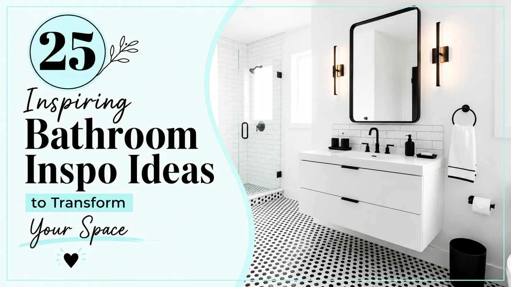 25 Inspiring Bathroom Inspo Ideas