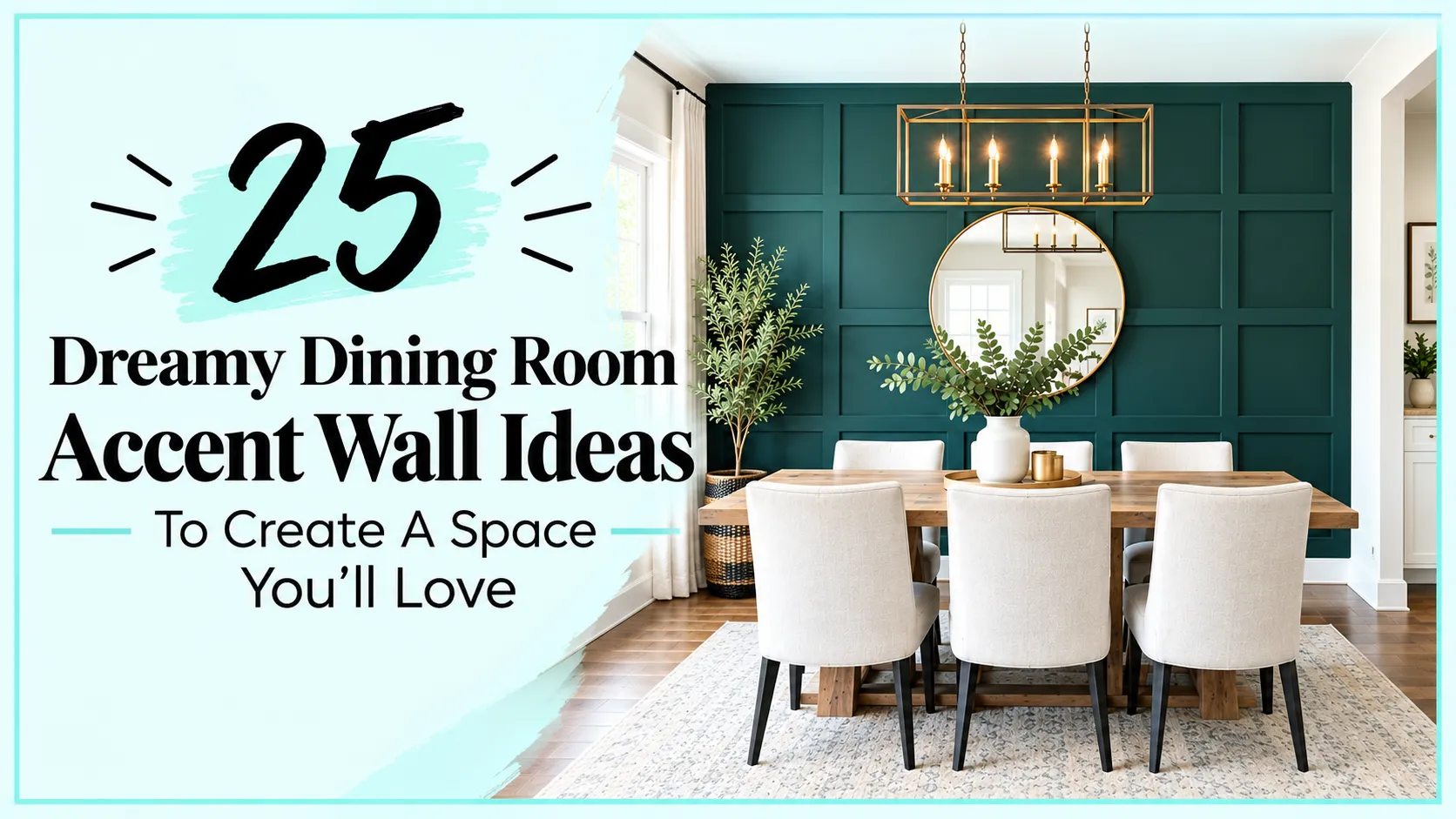 25 Dreamy Dining Room Accent Wall Ideas